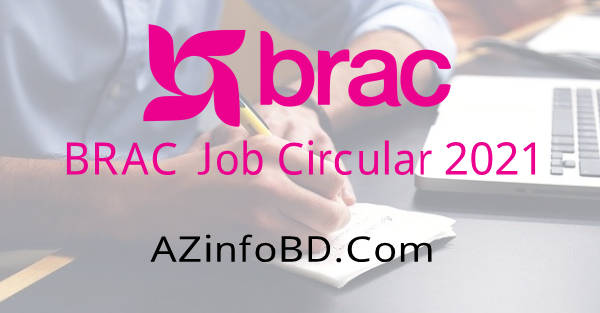 BRAC NGO Job Circular 2021 BRAC NGO Job Circular 2021