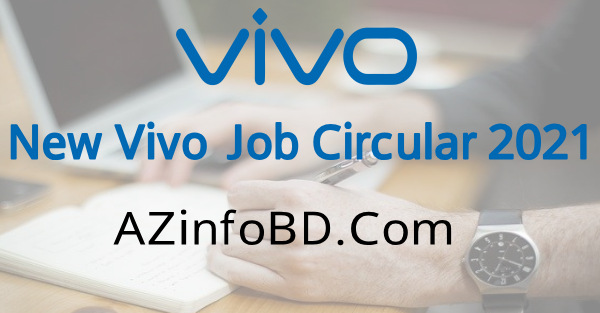 New Vivo Job Circular 2021 New Vivo Job Circular 2021