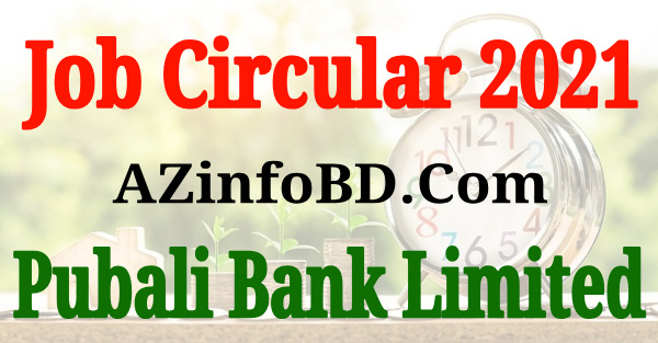 Pubali Bank Limited Job Circular 2021 Pubali Bank Limited Job Circular 2021