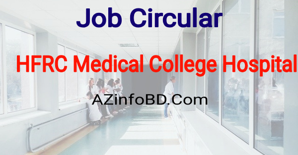 Holy Family Red Crescent Medical College Hospital Job 2021 Holy Family Red Crescent Medical College Hospital Job 2021