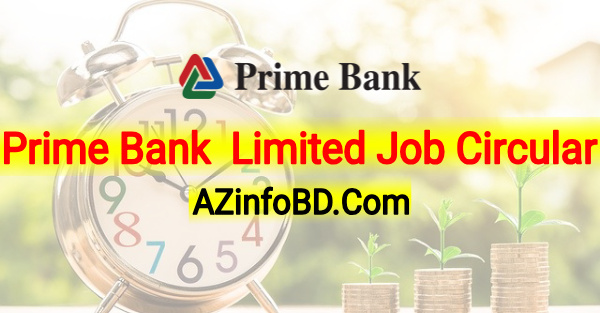 Prime Bank Limited Job Circular 2022- (প্রাইম ব্যাংক নিয়োগ) Prime Bank Limited Job Circular 2022- (প্রাইম ব্যাংক নিয়োগ)
