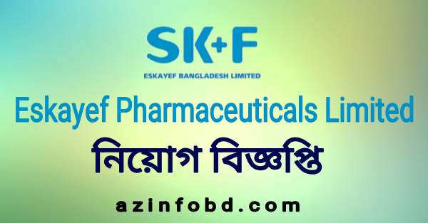Eskayef Pharmaceuticals Ltd Job Circular 2022 Eskayef Pharmaceuticals Ltd Job Circular 2022